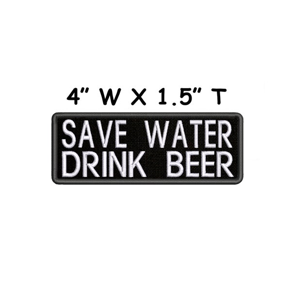 Save Water Drink Beer Patch 4'' Embroidered Patch Iron-on/Sew-on - Decorative Patches for Vest Jacket Clothing - Funny Applique