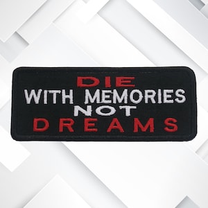 Stirb mit Memories Not Dreams Aufnäher – motivierende Aufnäher für Jacke, Weste, Reisegeschenk, Biker Abzeichen, Lebensmotto