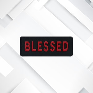 Blessed Patch – Embroidered Iron-On/Sew-On Uplifting, Inspiring, Christian Faith Appliqué for Jackets, Bags, Bible Covers, Gifts & Clothing