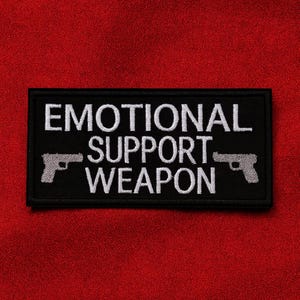 Emotional Support Weapon Patch/Iron-On Patch/Sarcastic Humor Gifts/Embroidered Sew-On Applique for Jacket, Clothing/Backpack/Funny Sayings