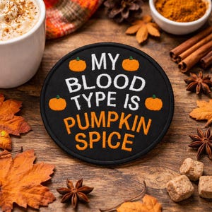 Pumpkin Spice Patch/Iron On Patch/Autumn Lovers, Coffee Drinkers, PSL Obsessed Crew/Embroidered Sew-On Applique for Clothing Apron Jacket