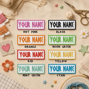 May include: A collection of embroidered name patches in various colors, including hot pink, black, orange, neon green, red, yellow, mint green, and cyan. Each patch features the text "YOUR NAME".