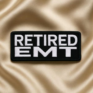 Retired EMT Patch/Iron-On Patch//Paramedics/First Responder Gifts/Embroidered Sew-On Applique for Clothing Vest/Jacket Bags Backpacks Gear