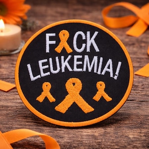 F*ck Leukemia Patch/Awareness Support Orange Ribbon/Iron-On Patch/Fundraiser Gift/Embroidered Sew-On Applique for Clothing Jacket Backpacks