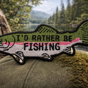 I'd Rather Be Fishing Patch/Iron-On Patch/Trout Badge/Sports Angler Gift/Embroidered Sew-On Appliqué for Clothes Vest/Jacket Backpack Hats