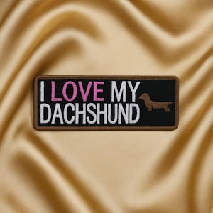 I Love My Dachshund Patch/Iron-On Patch/Dog Breeds/Family Pet Gift/Embroidered Sew-On Appliqué for Dog Harness Collar Clothing Pet Bed