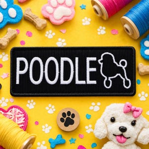 Poodle Dog Patch/Iron-On Patch/Toy Breed/Family Pet/Cute & Sassy/Embroidered Sew-On Appliqué for Harness Dog Bed Clothing Vests/Jackets