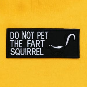 Do Not Pet the Fart Squirrel Patch/Iron-On Patch/Embroidered Sew-On Applique for Vest/Jacket/Clothes/Backpack/Sarcastic Patch/Funny Sayings