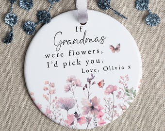 Personalised Grandma Gift, If Grandmas Were Flowers Porcelain Ornament, Sentimental Gifts Grandmother, Thank You, Nanny Birthday Gift - RO50