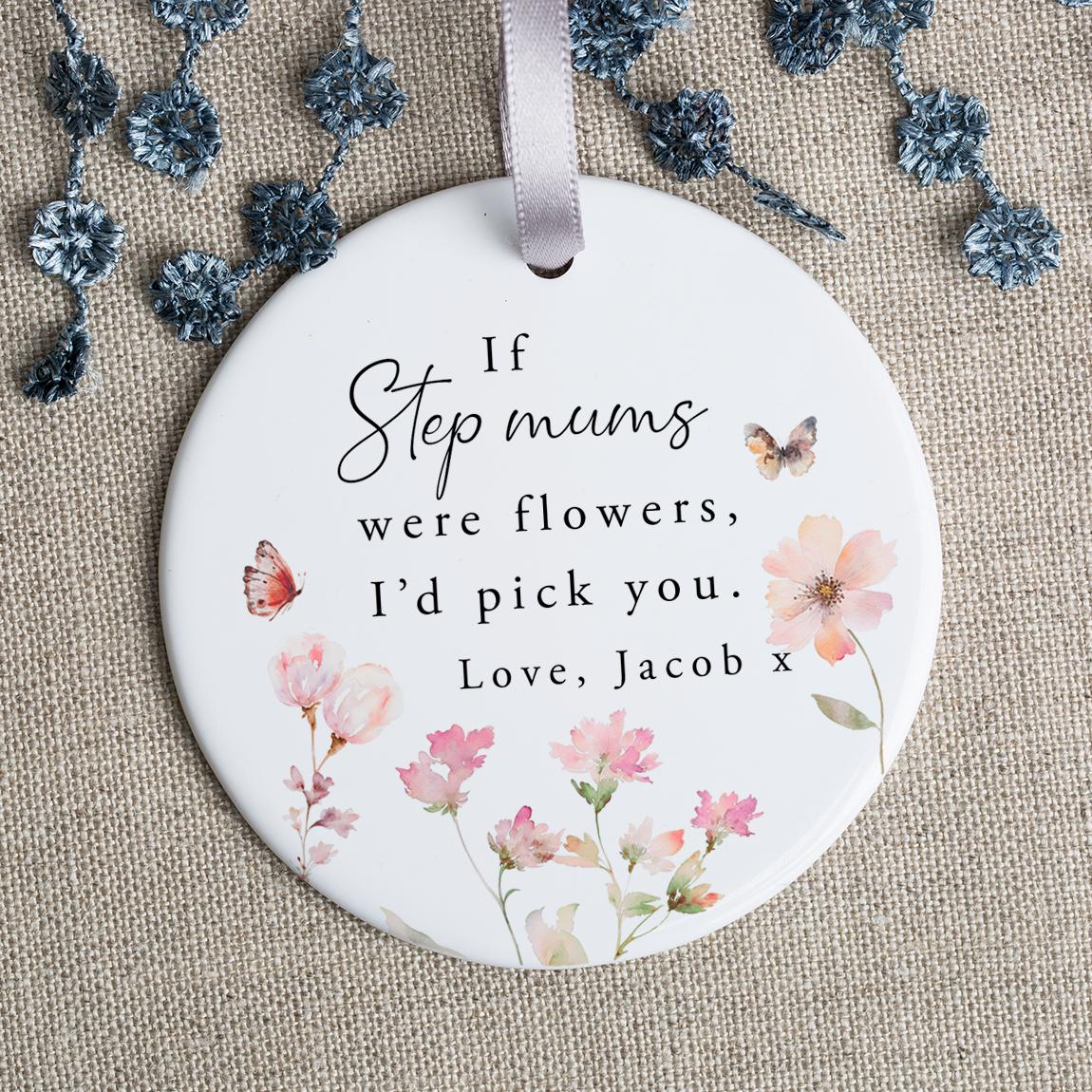 Personalised Mother's Day Gift - If Step Mums Were Flowers Porcelain Ornament - Sentimental Gifts Step Mother - Stepmum Birthday Gift - RO52
