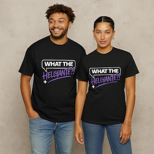 What the Hellyante?! Shirt