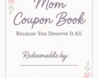 Mom Coupon Book Printable - Mother's Day Gift from Kids or Partner| DIY Coupons for Mom | Instant Download
