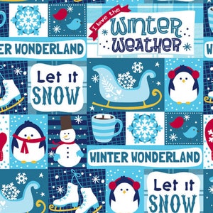 May include: A blue and white winter themed fabric with a repeating pattern of penguins, snowmen, snowflakes, sleds, and ice skates. The fabric also features the text "I love the winter weather", "Let it snow", and "Winter Wonderland".