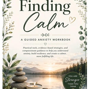 May include: A book cover titled Finding Calm: A Guided Anxiety Workbook by Sunshine Holstein, MA, LPC, LMHC. The design features a stack of smooth gray stones, a lit candle, and a sunset lake scene framed by green eucalyptus leaves and text.
