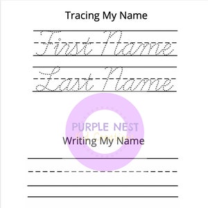 May include: A printable worksheet with dotted lines for tracing the words "First Name" and "Last Name". The worksheet is titled "Tracing My Name" and has the words "Purple Nest Writing My Name" in a purple circle.