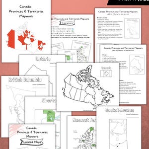 May include: A collection of printable mapwork pages about the geography of Canada. The pages include outlines of provinces and territories, labeled maps, and instructions. The title "Geography of Canada Mapwork" is at the top.