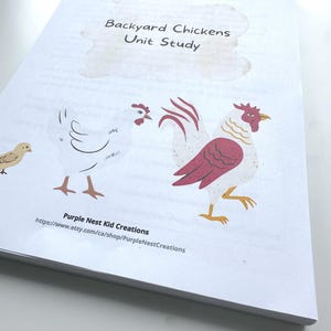 May include: A white booklet with a red and white rooster and hen illustration. The title of the booklet is "Backyard Chickens Unit Study". The text at the bottom of the booklet reads "Purple Nest Kid Creations https://www.etsy.com/ca/shop/PurpleNestCreations"