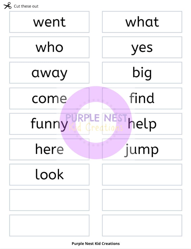 May include: A printable worksheet with the words "went", "what", "who", "yes", "away", "big", "come", "find", "funny", "help", "here", "jump", and "look" printed in black on white rectangles.