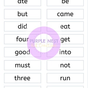 May include: A printable worksheet with 12 sight words for kids to cut out. The words are: ate, be, but, came, did, eat, four, get, good, into, must, not, three, run, up, and where.