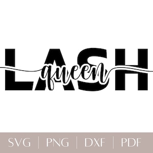 Lash Queen SVG | Lash Tech SVG Files for Cricut | Lash Queen svg and dxf Cutting Files for Silhouette and Sublimation | Lash Artist T-shirt
