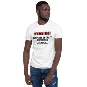 WARNING! Crazy Girlfriend T-Shirt