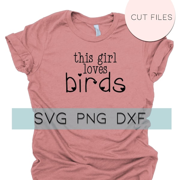 Bird lover SVG, bird watching svg, this girl loves birds, bird lover shirt bird lover gift, christmas gift for bird lover, bird nerd