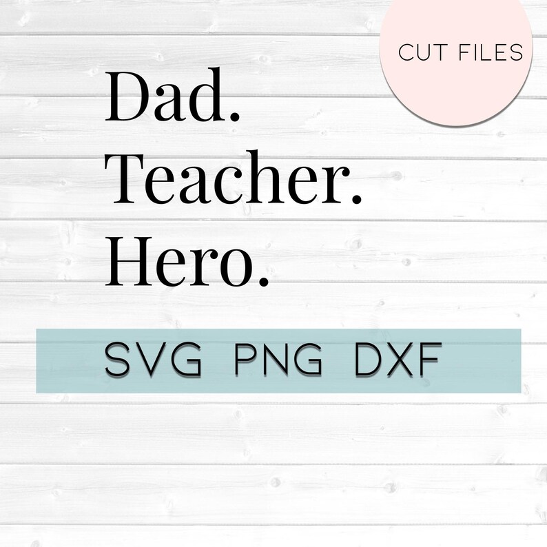 Download Teacher Dad Gift Dad Teacher Svg Fathers Day Teacher Gift Hero Teacher Svg Teacher Svg Dad Teacher Hero Svg Drawing Illustration Art Collectibles Kromasol Com