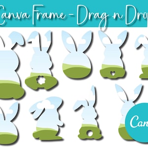 May include: A set of 10 bunny silhouette cutouts with a blue sky and green grass background. The cutouts are designed for use with Canva, a graphic design platform. The text "Canva Frame - Drag n Drop" appears at the top of the image. The Canva logo appears in the bottom right corner of the image.
