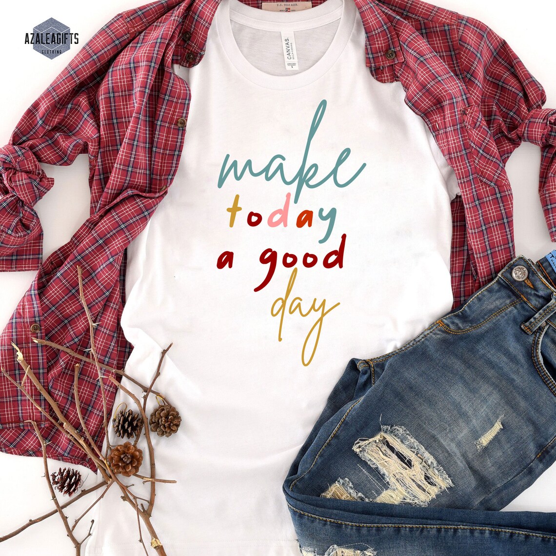 today is going to be a good day shirt
