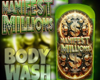 MANIFEST MILLIONS Body Wash spiritual aid to attract abundance and prosperity in life