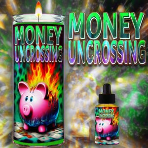 MONEY UNCROSSING  Candle & Oil - to remove negative energy affecting income; remove financial curse or hex