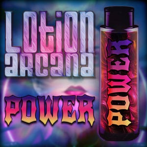 POWER Body Lotion (Arcana) to increase confidence, and overcome tough situations with our magical, vitamin-packed, herbal skin care lotion