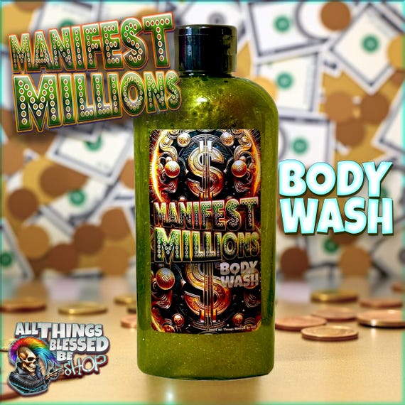 MANIFEST MILLIONS Body Wash spiritual aid to attract abundance and prosperity in life