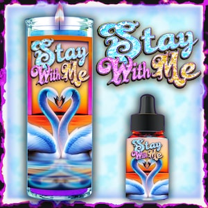 STAY WITH ME Fixed Ritual Candle & Oil to keep a partner by your side; make them stay committed