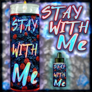 STAY WITH ME Kerze & Öl - Halten Sie Ihren Partner oder Ihre Liebesinteresse nah bei Ihnen, wo sie hingehören,