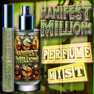 MANIFEST MILLIONS Perfume Mist with Pheromones to attract abundance and wealth by using your magic
