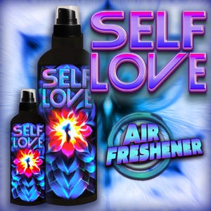 SELF LOVE Air Freshener - Manifest a better understanding of yourself and love who you are. Once you do this, others will follow...