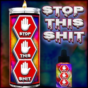 STOP THIS SHIT  Candle & Oil may help banish or cast off bad habits/behaviors that you or your target can't seem to get rid of