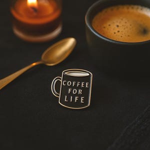 Coffee For Life Enamel Pin: Minimalist Black & Gold Coffee Mug