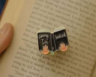 Sorry I'm Booked Enamel Pin – Book Lover Reading Badge