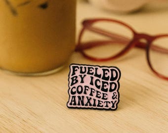 Fueled By Iced Coffee Enamel Pin: Funny Anxiety Gift