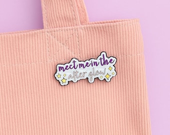 Broche de esmalte Afterglow: broche de lapela com afirmação inspiradora - lembrete de saúde mental