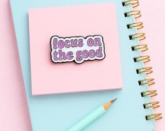 Focus on the Good Enamel Pin: Positive Affirmation Lapel Pin