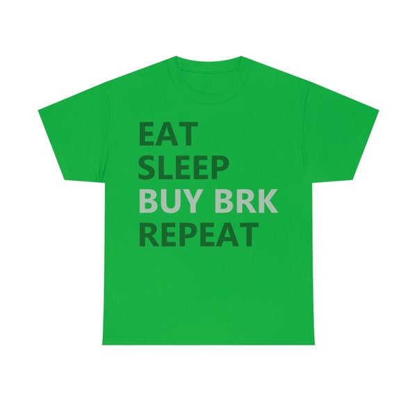 Eat Sleep Buy BRK Repeat - Berkshire Hathaway Investing Tee