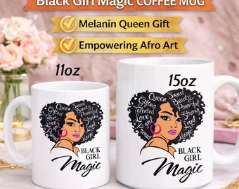 Black Girl Magic Coffee Mug – Afro Queen Affirmation Cup – Empowering Ceramic Mug