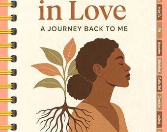 May include: A self-reflection journal with a brown cover featuring a woman with brown skin and a plant growing from her shoulder. The title of the journal is "Rooted in Love: A Journey Back to Me".