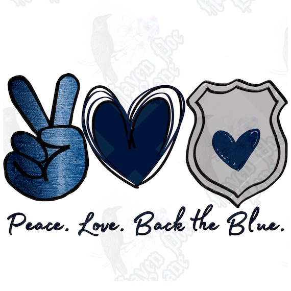 Download Peace. Love. Back the Blue. Police Blue Lives Matter | Etsy
