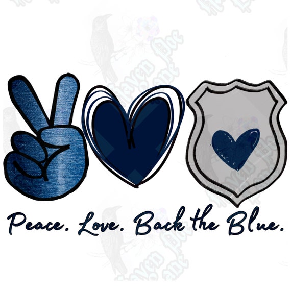 Peace. Love. Back the Blue. Police Blue Lives Matter | Etsy