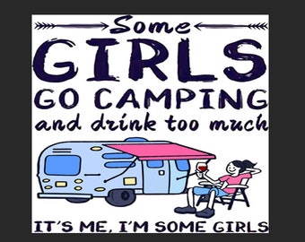 Free Free 115 Some Girls Go Camping Svg SVG PNG EPS DXF File