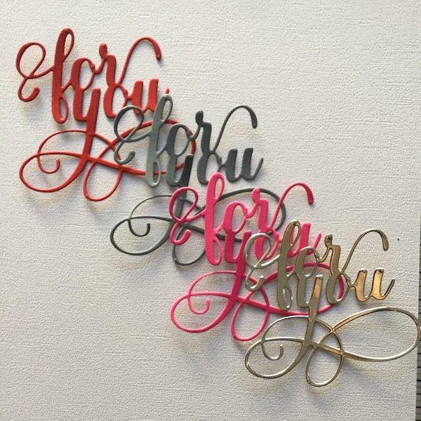 Die Cut * "For You" * Lovely Script * 4 Pieces * Red/Gray/Pink/Silver * Gift Sentiment * Valentine * Embellishment * Card Making *